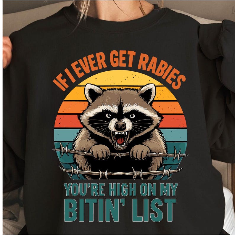 Funny Raccoon Vintage Design SVG PNG, If I Ever Get Rabies, You're High ...