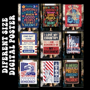 May include: A collection of digital posters with political messages. The posters feature phrases like "Democracy Dies When Good People Stay Silent" and "No King in America." The designs incorporate patriotic imagery and bold typography.