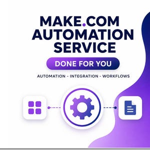 May include: A digital graphic featuring the text MAKE.COM AUTOMATION SERVICE, DONE FOR YOU, and AUTOMATION - INTEGRATION - WORKFLOWS. The design includes a central gear icon flanked by a grid icon and a document icon on a white and purple background.