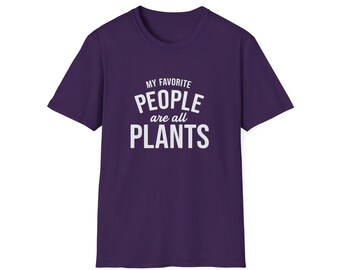 Camiseta divertida para amantes de las plantas / Camiseta "Mis personas favoritas son todas las plantas" / Regalo para mamás amantes de las plantas / Camiseta gráfica unisex