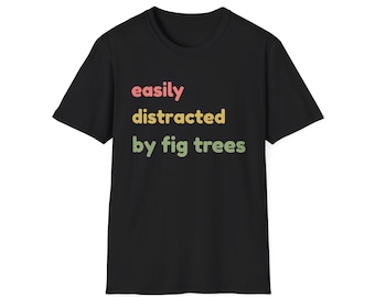 Camiseta "Me distraigo fácilmente con las higueras", camiseta retro desgastada para amantes de las plantas.