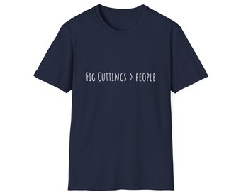 Camiseta con frases divertidas sobre esquejes de higos / Camiseta para amantes de las plantas