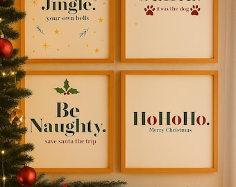 May include: Four framed Christmas-themed prints with festive text. The prints include phrases like "Jingle," "Dear Santa," "Be Naughty," and "HoHoHo." Each print has a cream background with a wooden frame, and some feature holiday-related graphics.