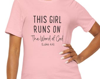 This Girl Runs On the Word of God | Christian Tee | Pink, Peach, Lilac, Natural, White