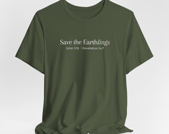 Christian tee, "Save the EarthLINGS" Unisex Jersey Short Sleeve Tee with John 3:16, Christian Apparel