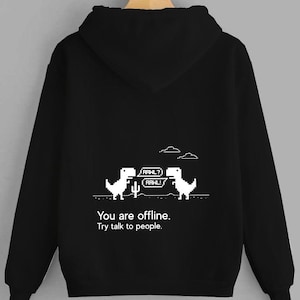 Funny Offline Hoodie & T-Shirt | Dinosaur Graphic Sweatshirt | You Are Offline Try Talk to People | Retro Pixel Art | Casual Unisex Apparel