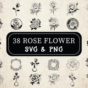 Rose Flower SVG PNG Bundle: Floral Clipart, Cut Files (Digital Download)
