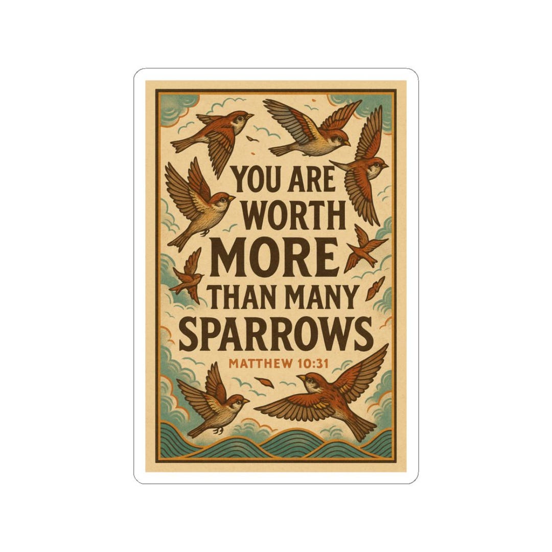 Christian Sticker | You Are Worth More Than Many Sparrows Matthew 10:31 ...