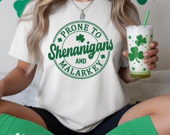 Prone To Shenanigans And Malarkey Shamrock Shirt, St Patrick's Day Shirt, Funny Irish Shirt, St Pattys Day Shirt, St Patrick's Day Gift