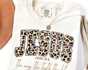 Comfort Colors® Christian Jesus Tee, Leopard Bible Verse Shirt, Trendy Women Faith Apparel Gift, Jesus Loves You, The Way The Truth The Life