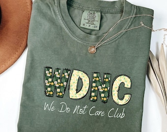 WDNC - We Do Not Care Club Shirt, Menopause Perimenopause Women, Menopause Attitude Shirt, Comfort Colors Tee, Vintage Washed Unisex T-shirt