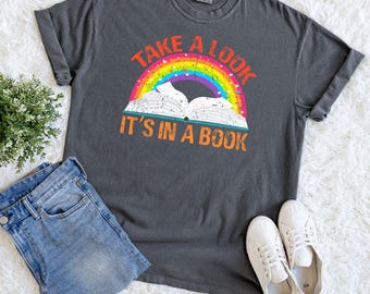 Comfort Colors® Take a Look It's in a Book Shirt, Reading Rainbow Shirt, Book Lover Tee, Funny Bookish Shirt, Librarian Tee, Book Club Shirt
