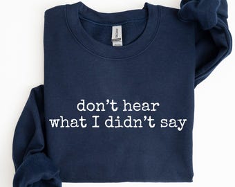 Autism Awareness Sweatshirt, Kaelynn Love on the Spectrum Hoodie, Don't Hear What I Didn't Say Sweater, Autism Support Clothing
