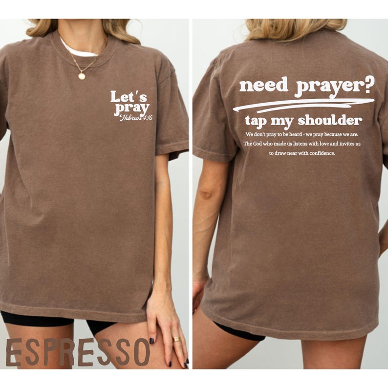 Need Prayer Tap My Shoulder Shirt Faith Based Jesus Apparel, Christian Shirt, Encouragement Apparel, Heb. 4:16 Bible Verse Shirt, Jesus Tee image 7