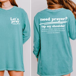 Need Prayer Tap My Shoulder Shirt Faith Based Jesus Apparel, Christian Shirt, Encouragement Apparel, Heb. 4:16 Bible Verse Shirt, Jesus Tee Seafoam