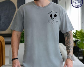 Comfort Colors® Happiest Dad on Earth Disney Shirt, Disney Trip Dad Shirt, Father's Day Gift, New Dad Disney Shirt, ,Disney Shirt for men