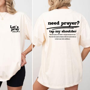 Need Prayer Tap My Shoulder Shirt Faith Based Jesus Apparel, Christian Shirt, Encouragement Apparel, Heb. 4:16 Bible Verse Shirt, Jesus Tee Ivory