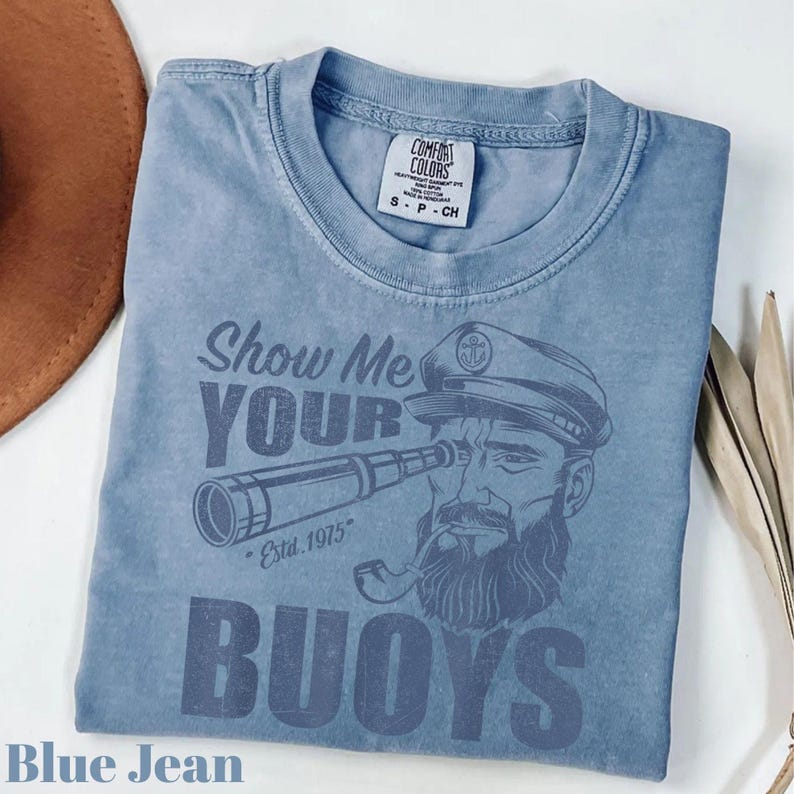 Blue Jean Custom Pontoon Captain Shirt for Dad, Show Me Your Buoys Tee, Pontoon Gift for Men, Pontoon Papa, Pontoon Boat Tee, Dad The Man The Myth Tee