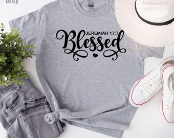 Blessed Shirt, Christian Family Shirt, Blessed Shirts, Christian Women Shirt, Christian Men Shirt, Blessed Top, Blessed Religion Shirt