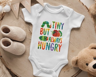 Tiny but Always Hungry Baby Bodysuit, Funny Kids T-Shirt, Cute Birthday Gift