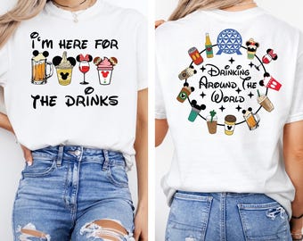 Comfort Colors® I am Here For The Drinks Shirt, Drinking Around The World, Family Matching Shirt, Food Beer Shirts, Disney Drinking