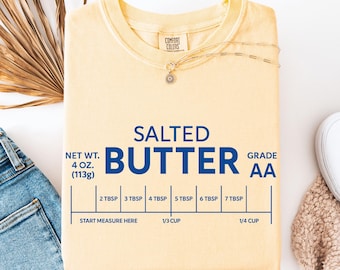 Comfort Colors Butter Shirt Baking Shirt Gifts Salted Butter Tee Retro Butter Shirt Food Shirt Oversized Funny Cooking Shirt Culinary Shirt