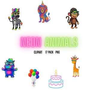 May include: A digital collection of neon animals clipart featuring a zebra, lion, monkey, hippo, and giraffe wearing colorful party hats and glasses, alongside balloons and a birthday cake, with the text NEON ANIMALS CLIPART 17 PACK PNG.