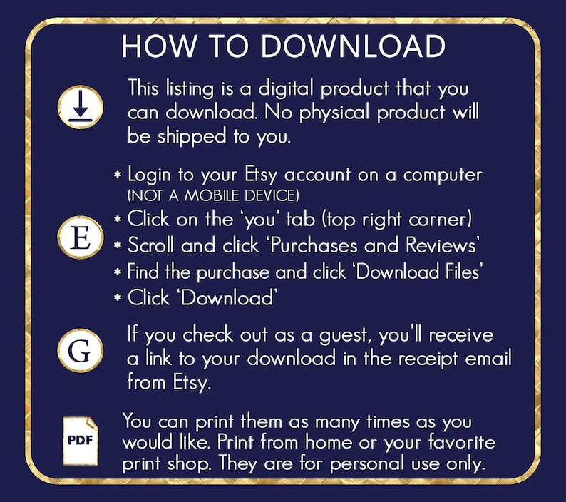 May include: A navy blue digital download guide with gold trim and white text. The text reads "HOW TO DOWNLOAD" and provides instructions for downloading a digital product from Etsy. Includes icons and bullet points.