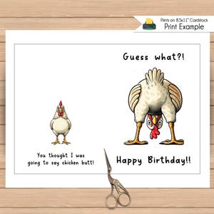 May include: A white greeting card with a humorous chicken-themed design. The card features two cartoon chickens and the text "Guess what?!" and "Happy Birthday!!" along with the phrase "You thought I was going to say chicken butt!"
