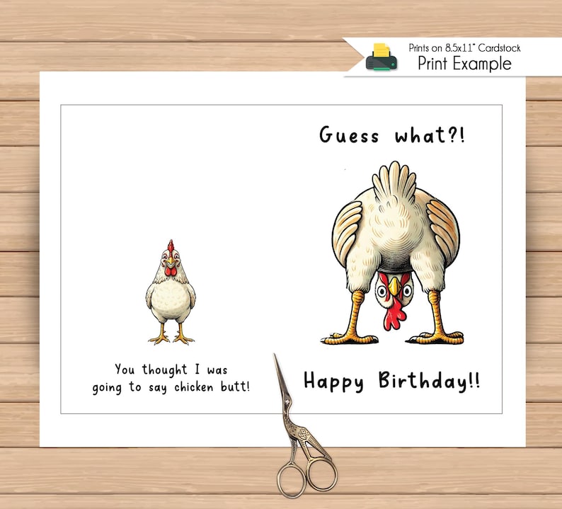 May include: A white greeting card with a humorous chicken-themed design. The card features two cartoon chickens and the text "Guess what?!" and "Happy Birthday!!" along with the phrase "You thought I was going to say chicken butt!"