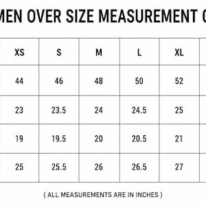 May include: A black and white sizing chart titled WOMEN OVER SIZE MEASUREMENT CHART. The table lists sizes from XXS to 4XL with corresponding measurements for chest/bust, sleeve, shoulder, and length in inches as stated at the bottom.