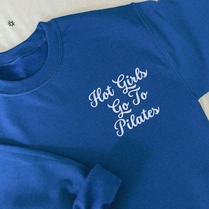 Hot Girls Go to Pilates Sweatshirt, Pilates Gift, Fitness Workout Crewneck, Pilates Instructor Gift