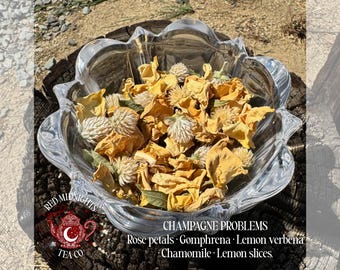 Champagne Problems Floral Tea - Rose & Gomphrena with a hint of Lemon Loose Leaf Floral Blend