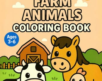 My First Farm Animals Coloring Book for Kids Ages 3-6 – Easy and Fun Animal Pictures to Color – Cows, Pigs, Chickens & More – PDF