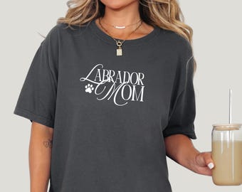 Comfort Colors® Labrador Mom Shirt, Labrador Retriever Mom T-shirt, Gift for Dog Lover, Puppy Owner Mama, Labrador Lover Shirt, Lab Mom Tee