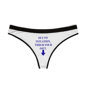 Funny Women&#39;s Thongs, Gag Gift Underwear for Women, Inflation Bachelorette Gift, Hilarious Panties for Her, Gifts for Men, Women&#39;s Thong,