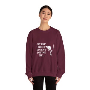Funny Women&#39;s Sweatshirt, Hilarious Snarky Quote Sweatshirt, Sassy Crewneck, Rap Sheet Doesn&#39;t Define Me, Gift for Her, Unisex Hoodie, Funny
