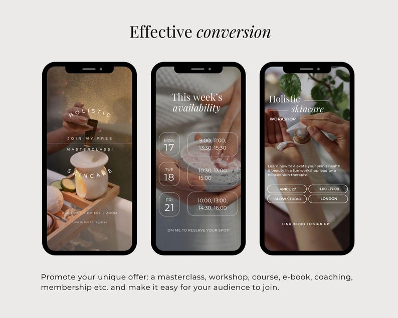 Op de afbeelding: Drie smartphoneschermen met digitale marketingtemplates en de tekst Effective conversion. De schermen tonen details over een workshop holistische huidverzorging, beschikbaarheid voor afspraken en informatie over een masterclass.