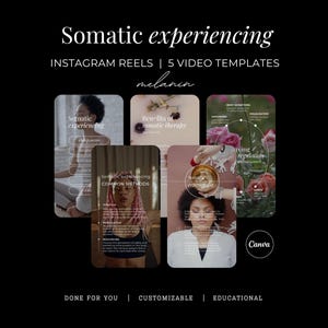 May include: Five digital Instagram Reels video templates for Somatic Experiencing featuring the text Somatic experiencing, Benefits of somatic therapy, and Common methods. The templates include imagery of people practicing mindfulness and floral elements.