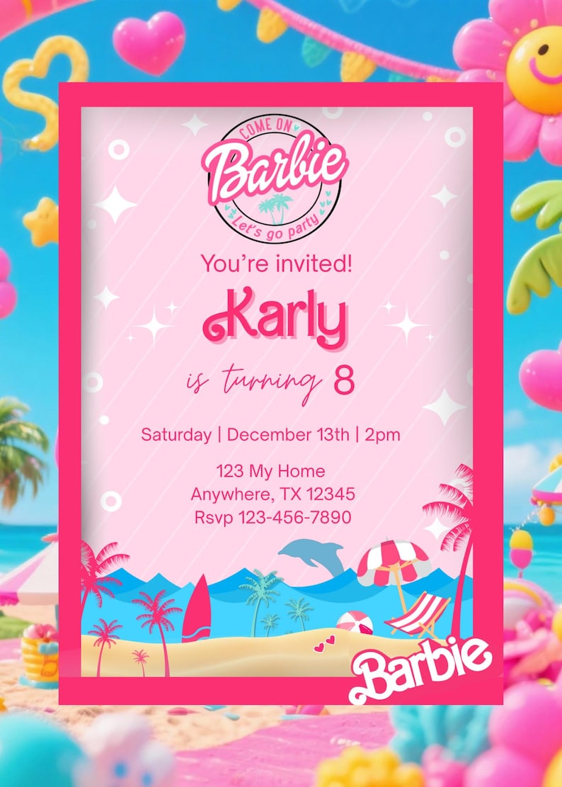 May include: Pink Barbie-themed birthday party invitation with the text "Come on Barbie, Let's go party". The invitation is for Karly's 8th birthday, with the date, time, and location details. The design includes beach elements.