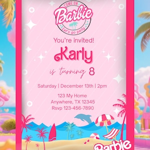 May include: Pink Barbie-themed invitation with a beach scene. The invitation includes the text "Come on Barbie, Let's go party" and "You're invited! Karly is turning 8". The invitation also includes the date, time, address, and RSVP information.