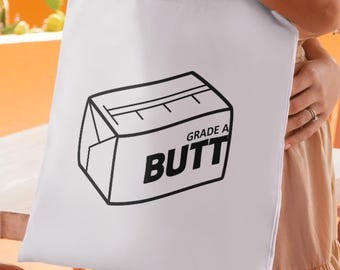 Funny Butt SVG: Grade A Butter Shirt Design (Digital Download)