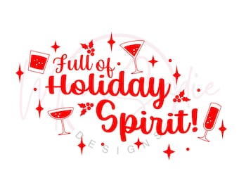Full of Holiday Spirit SVG, PNG: Christmas Cocktail Design (Digital Download)