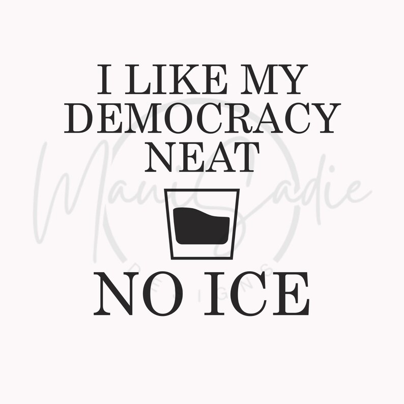 Democracy Neat...No ICE svg, png: ICE Protest Image Design (Digital Download) image 2