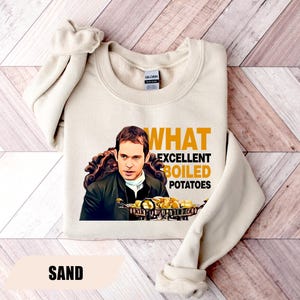 What Excellent Boiled Potatoes Sweatshirt, Pride And Prejudice Sweater, Gift For Book Lovers, Funny Movie Meme Shirt, Movie Lover Gift