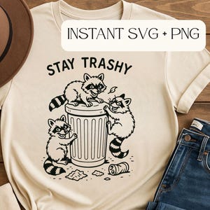 Stay Trashy SVG | Funny Raccoon Trash Can SVG | Cute Trash Panda Cut File for Cricut & Silhouette | Humor Animal SVG | Black Outline Clipart
