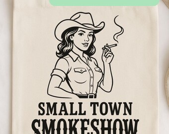 Small Town Smokeshow SVG, Country Girl svg, Western Cowgirl Cut File, Southern Quote SVG for Cricut, Farm Girl SVG, Country Life Silhouette