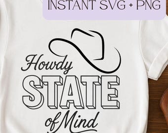 Howdy State of Mind SVG | Western Cowboy Boots & Hat Cut File | Country Saying Cricut Silhouette PNG DXF | Southern Rodeo Farmhouse Clipart