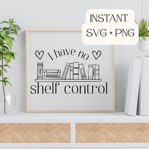 SVG &quot;No tengo control de estantería&quot;, SVG divertido para amantes de los libros, archivo recortable con humor literario, SVG con cita sobre lectura, archivo Cricut para profesores bibliotecarios, regalo para nerds de libros