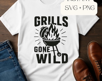 Grills gone wild SVG PNG • funny bbq cricut • dad grill shirt design • backyard barbecue cut file • summer cookout SVG • instant download
